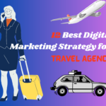 Digital Marketing for Travel Agency | 12 Best Digital Marketing Strategy for Travel Agency